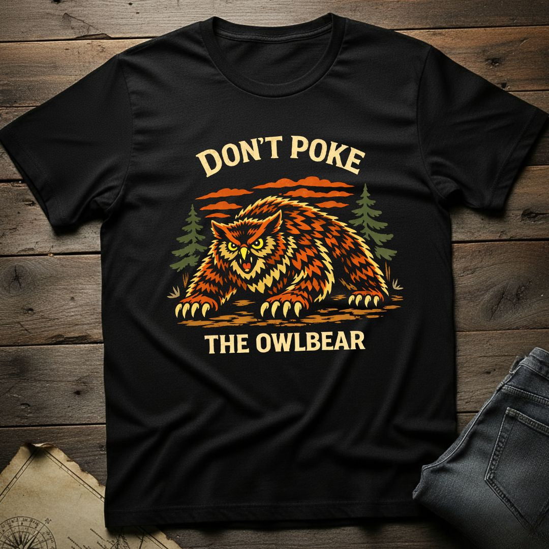 Don't Poke The Owlbear T-Shirt