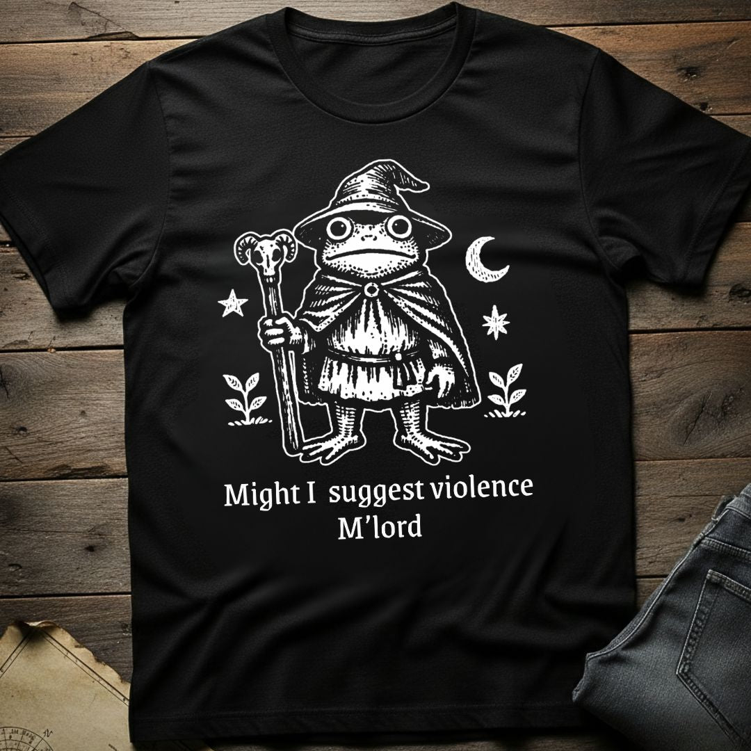 Might I Suggest Violence T-Shirt