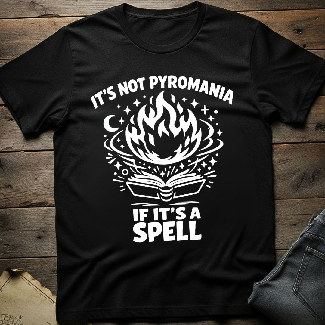 Not Pyromania T-Shirt