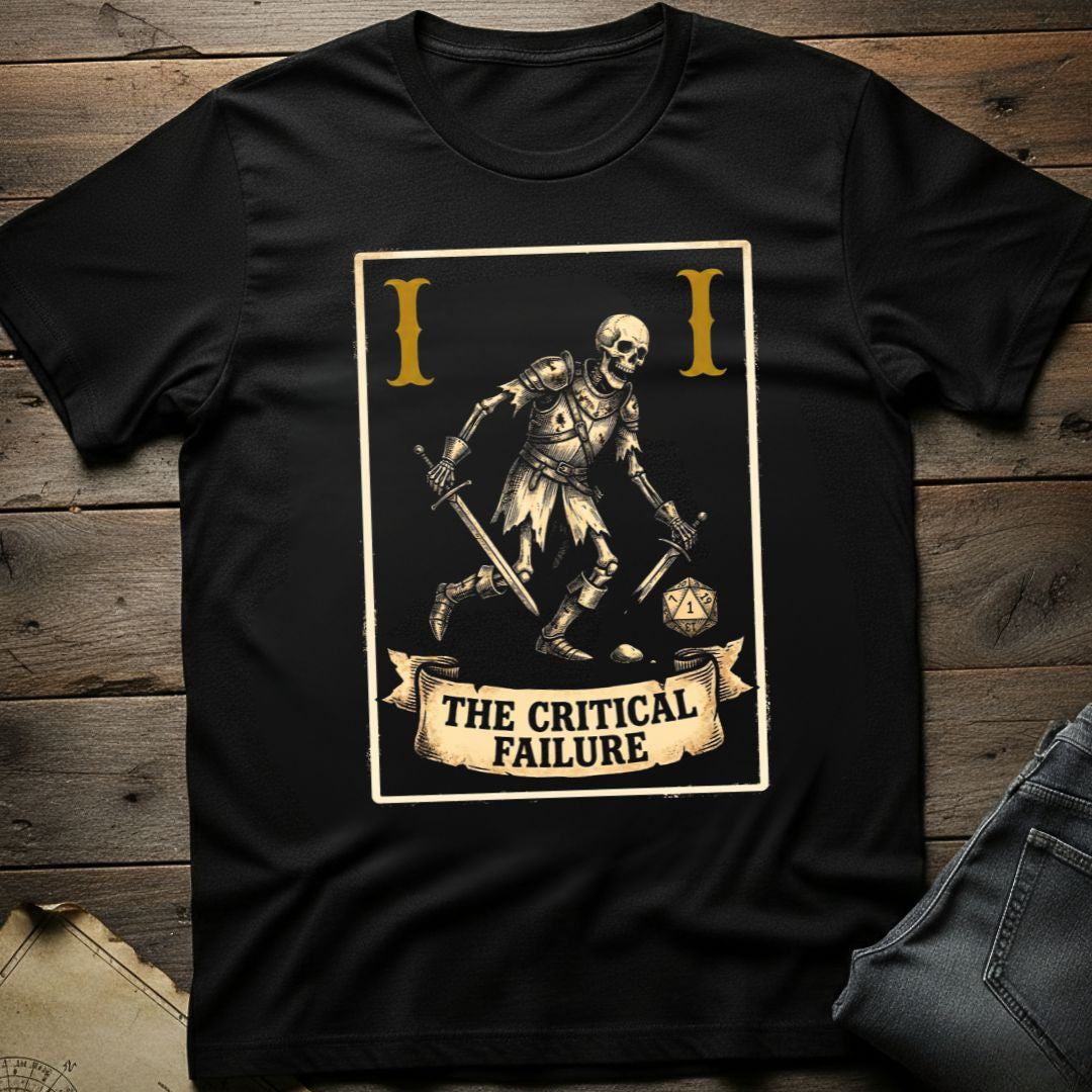 The Critical Failure T-Shirt