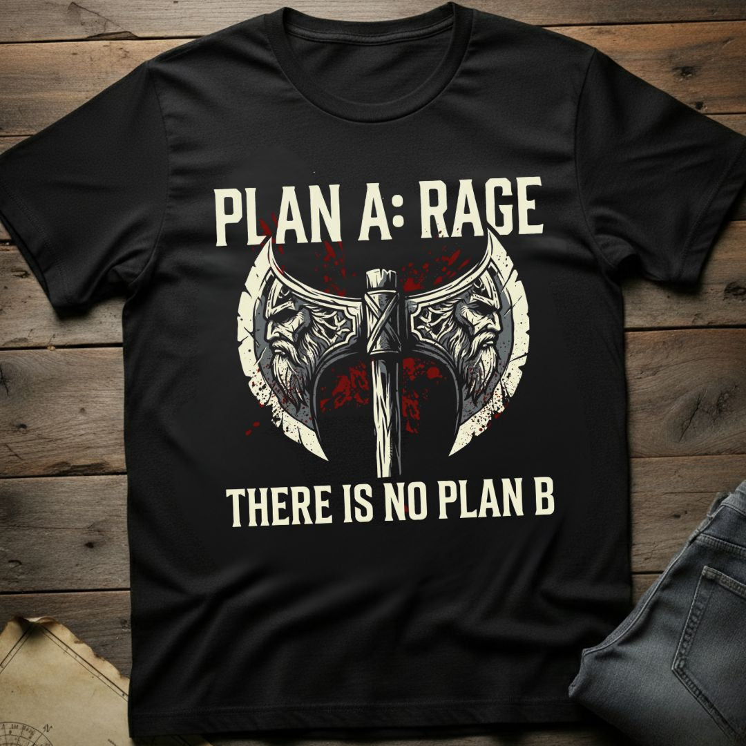 Plan A Rage T-Shirt