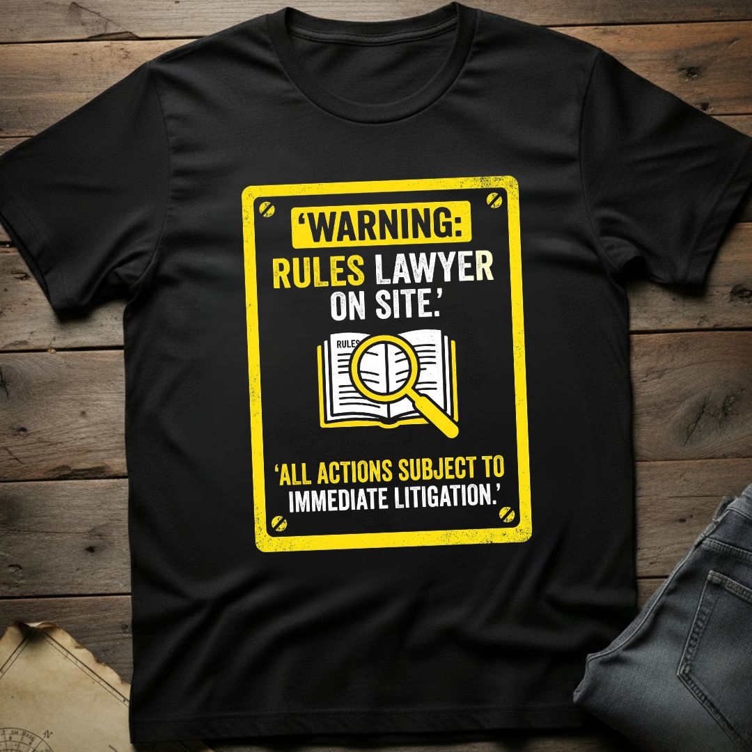 Warning Rules Lawyer T-Shirt