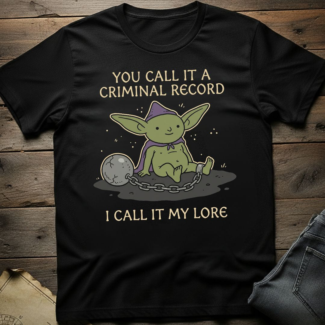 I Call It My Lore T-Shirt