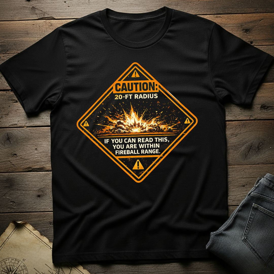 Caution 20 Ft Radius T-Shirt