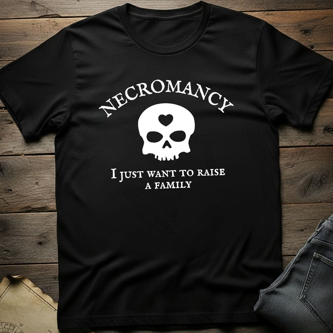 Want Raise a Family T-Shirt