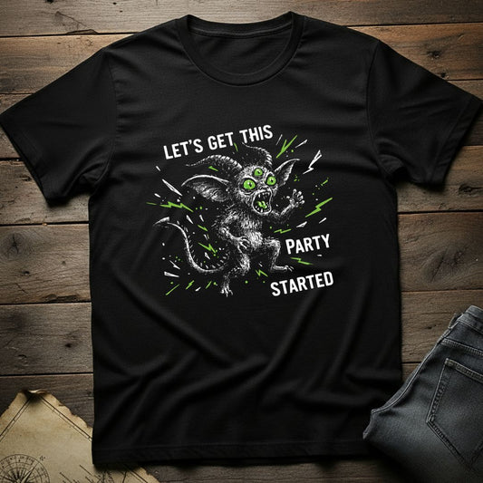 Let's Get this Party Started T-Shirt
