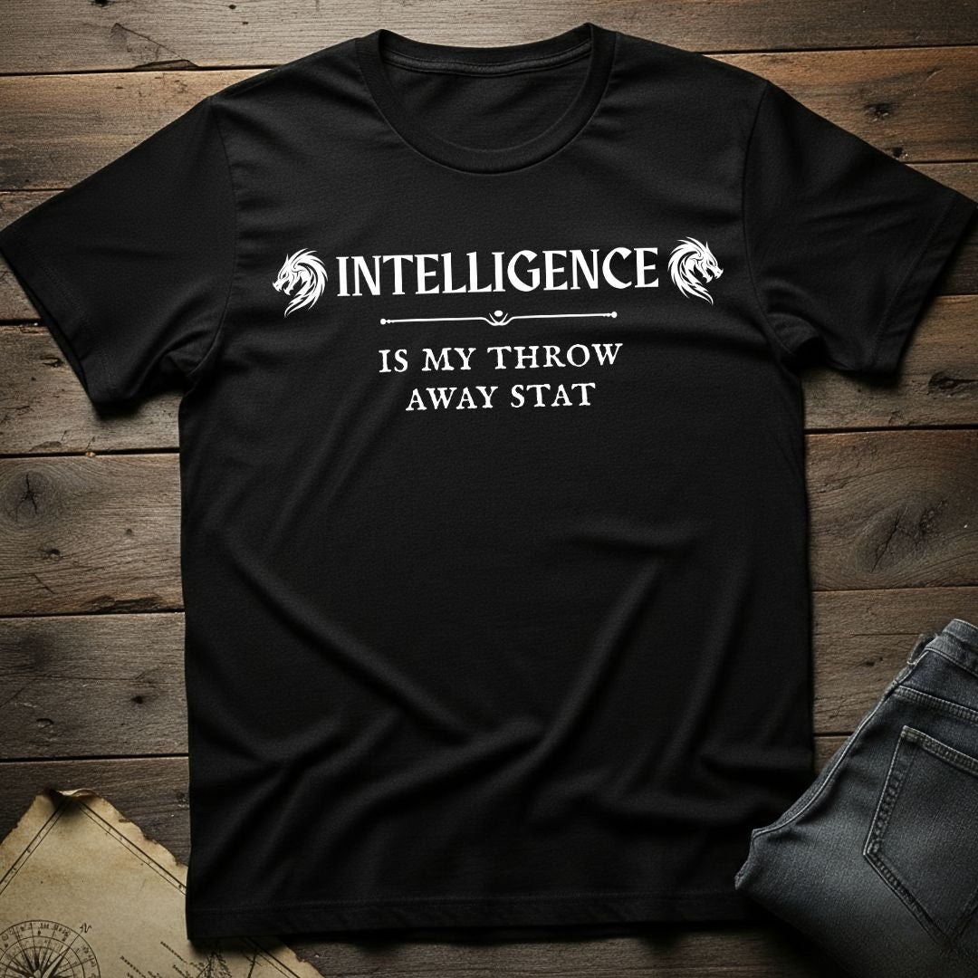 Int is my throw away stat T-Shirt