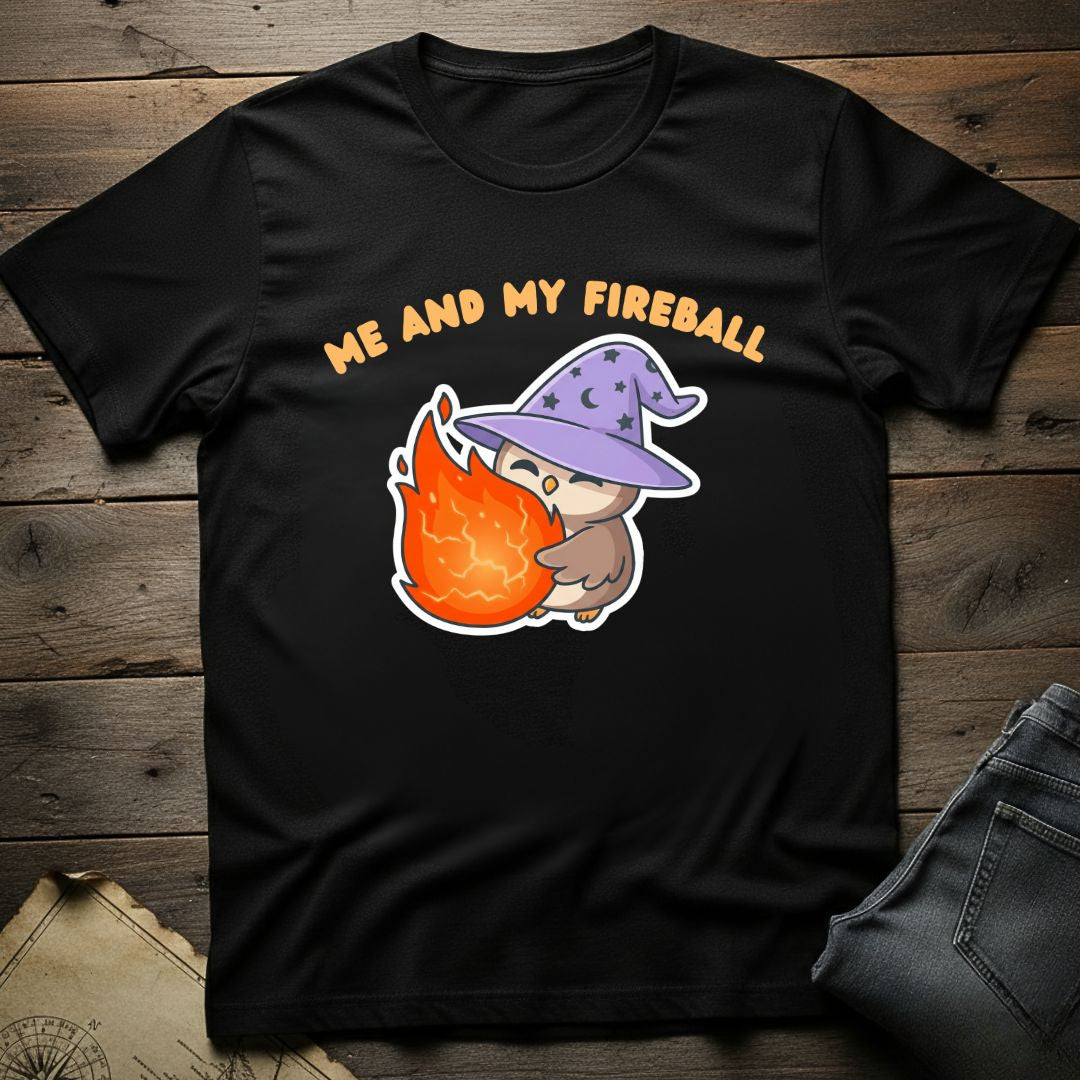 Me and My Fireball T-Shirt