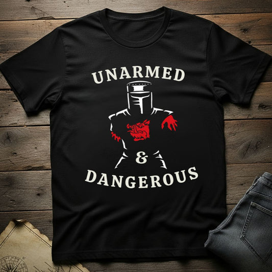 Unarmed and Dangerous  T-Shirt