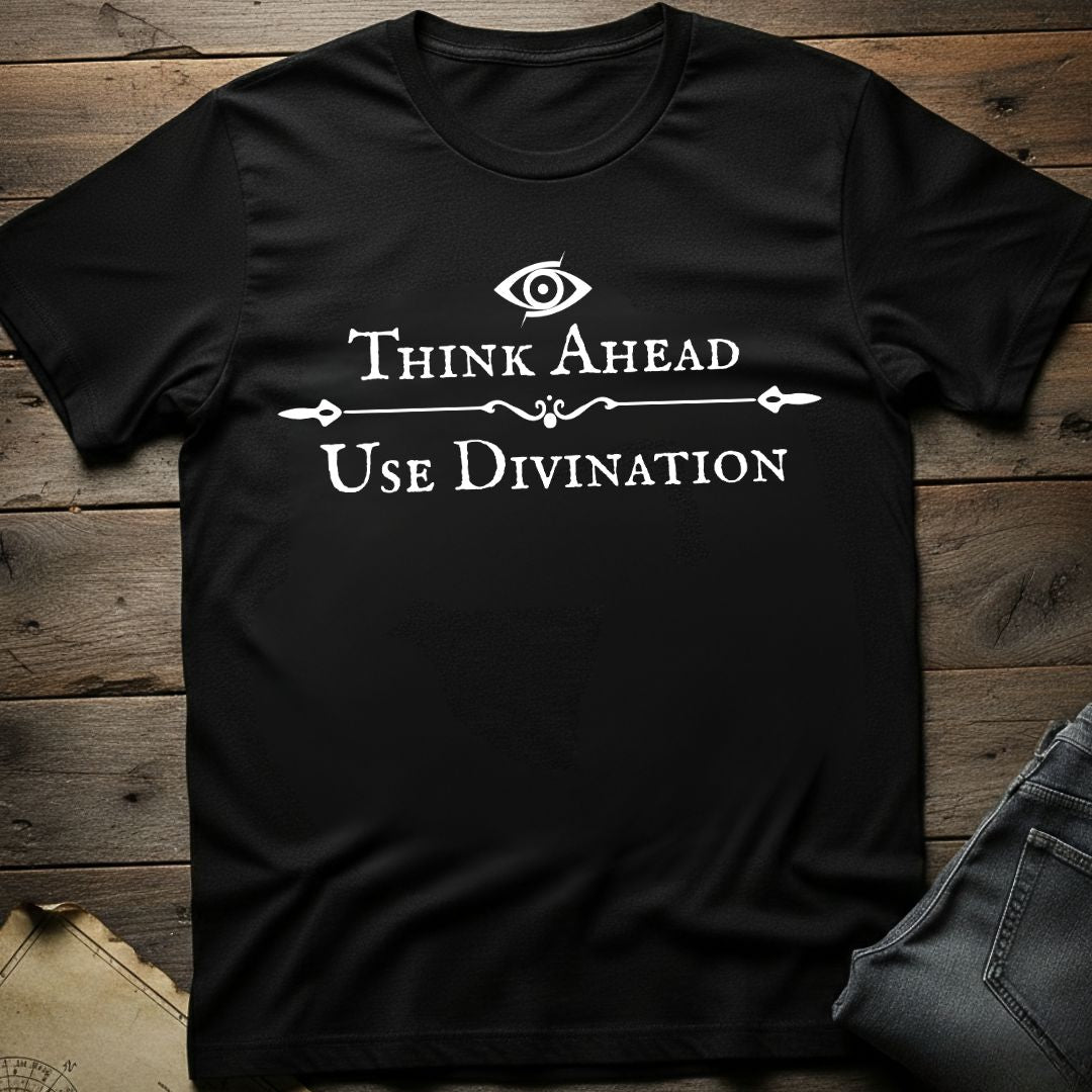 Think Ahead T-Shirt