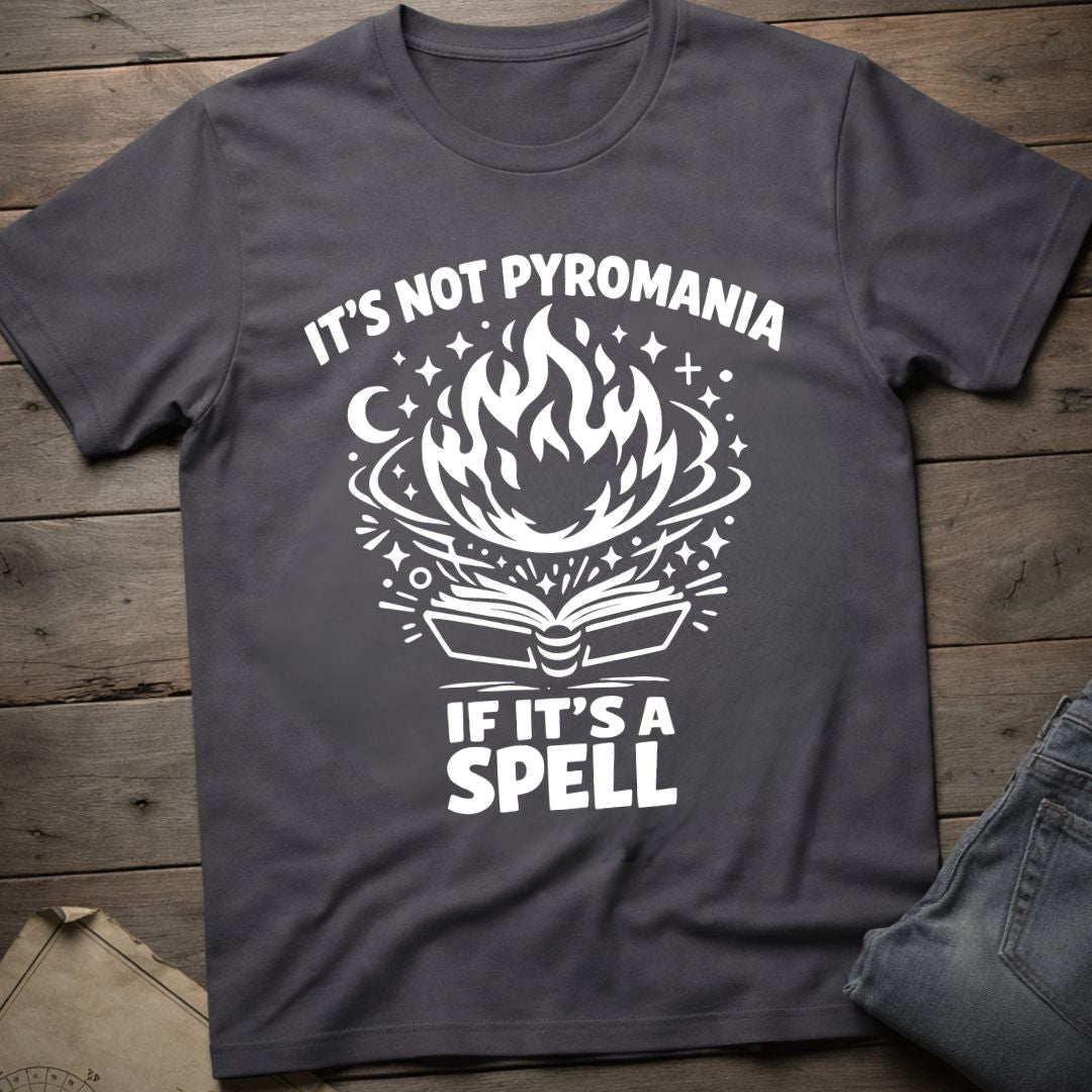 Not Pyromania T-Shirt