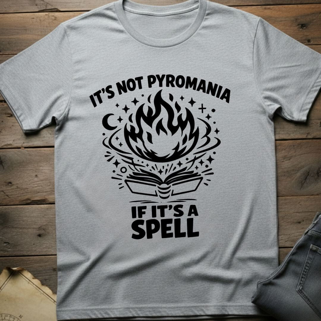 Not Pyromania T-Shirt