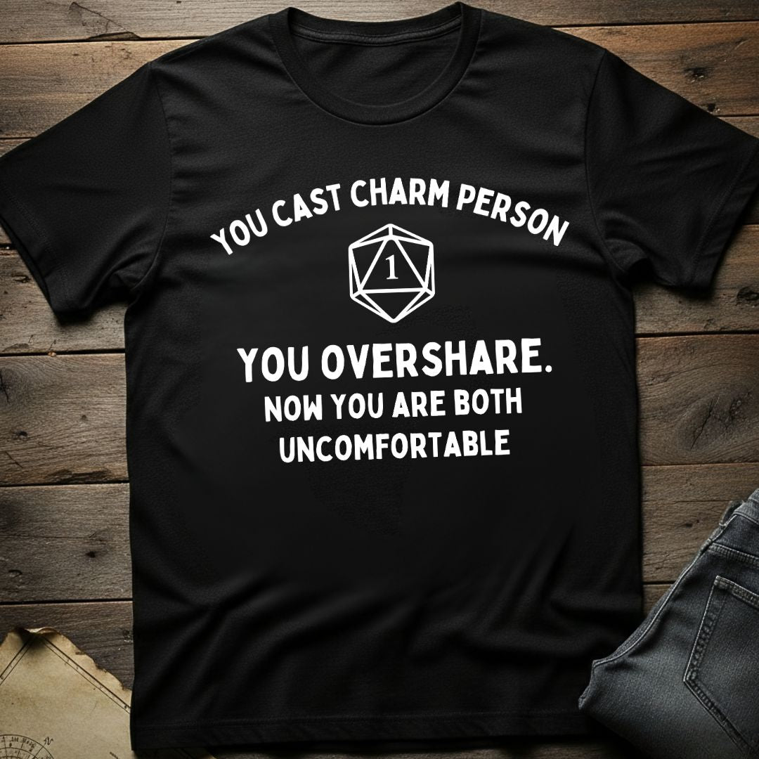 You Overshare T-Shirt