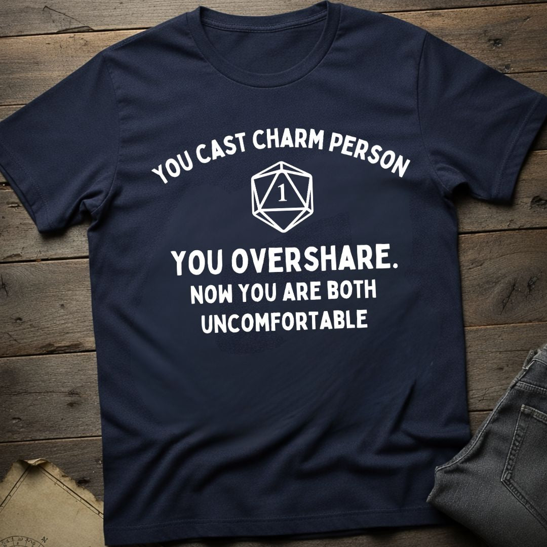 You Overshare T-Shirt