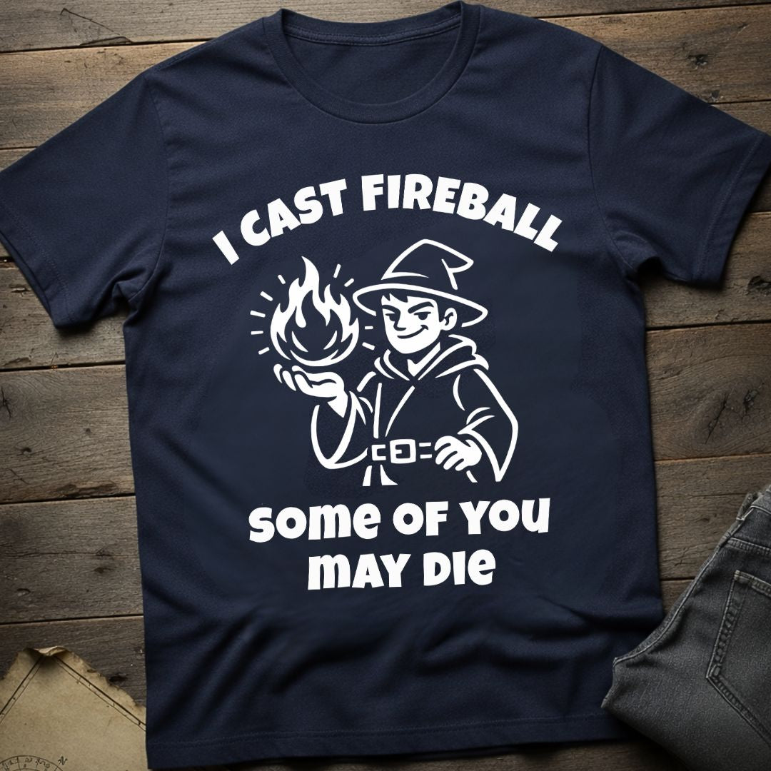 Some of You May Die T-Shirt