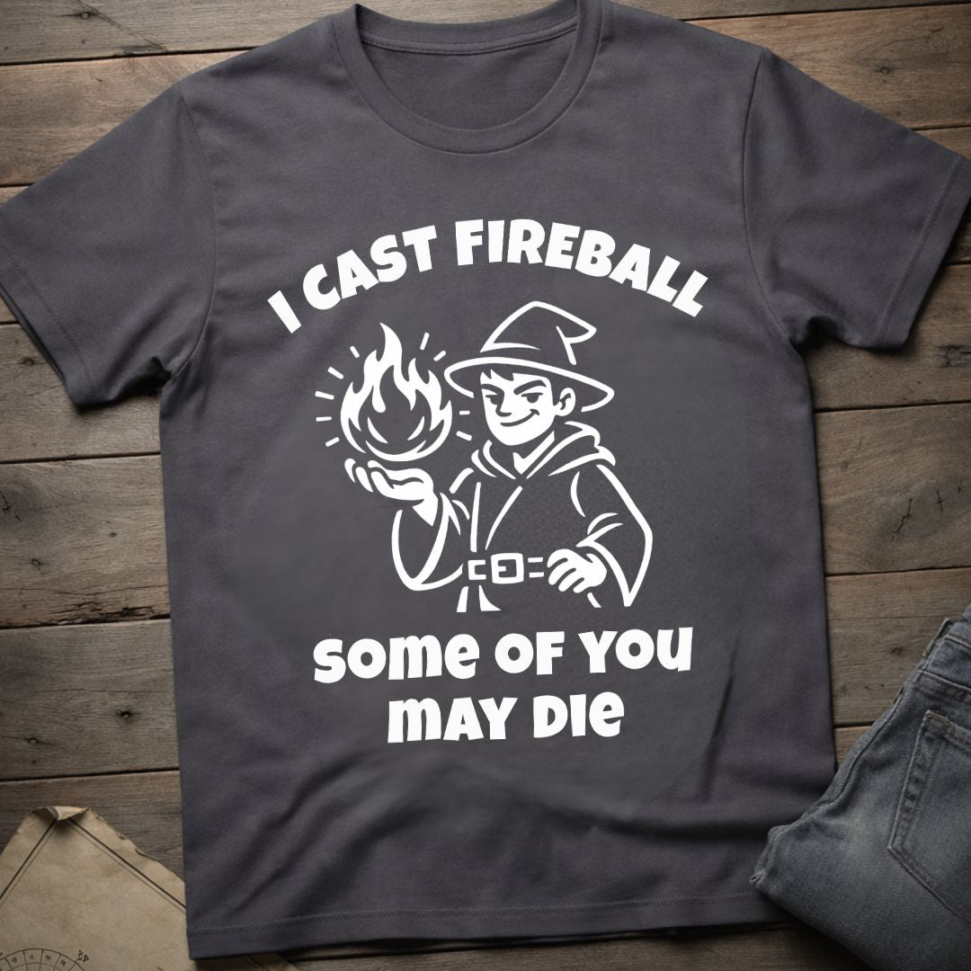 Some of You May Die T-Shirt