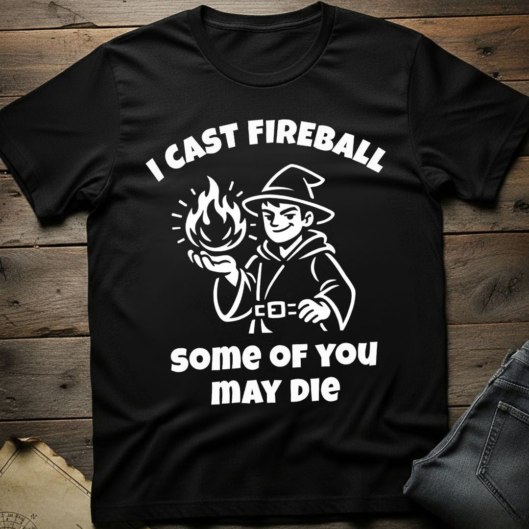 Some of You May Die T-Shirt