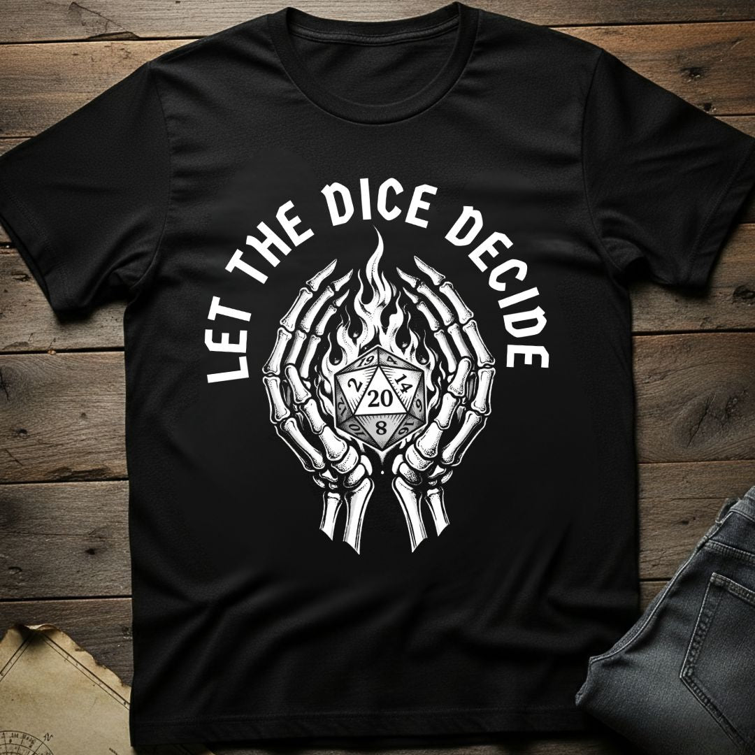 Let the Dice Decide T-Shirt