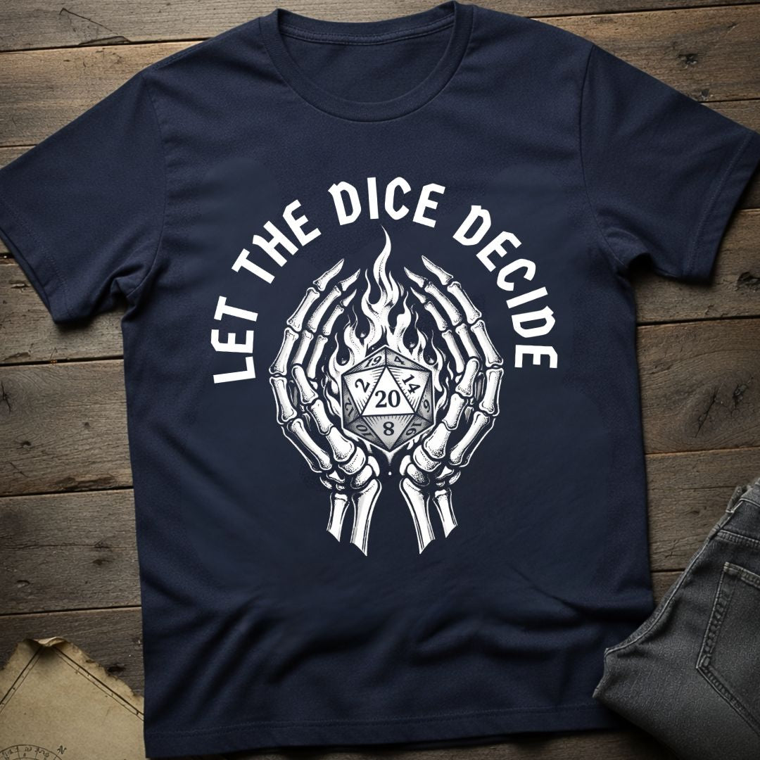 Let the Dice Decide T-Shirt