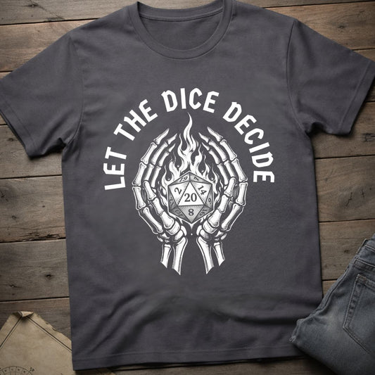 Let the Dice Decide T-Shirt
