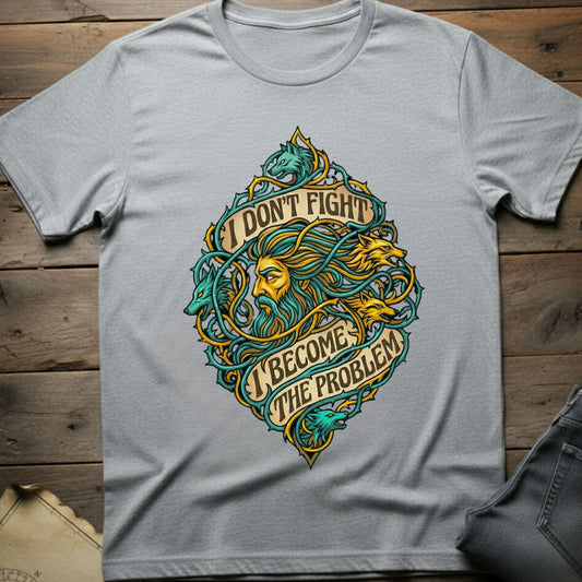 I Don't Fight T-Shirt