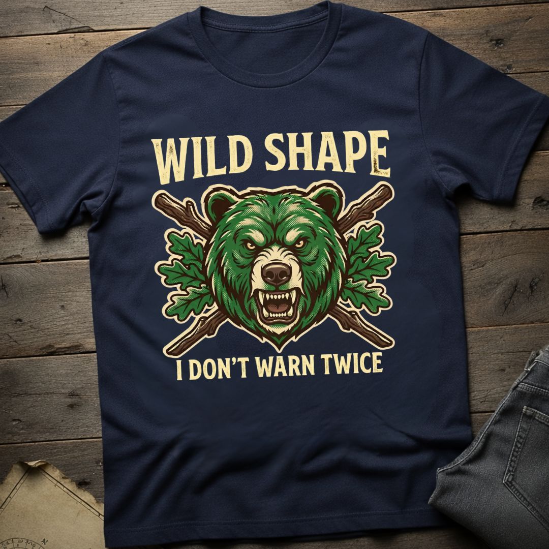 I Don't Warn Twice T-Shirt