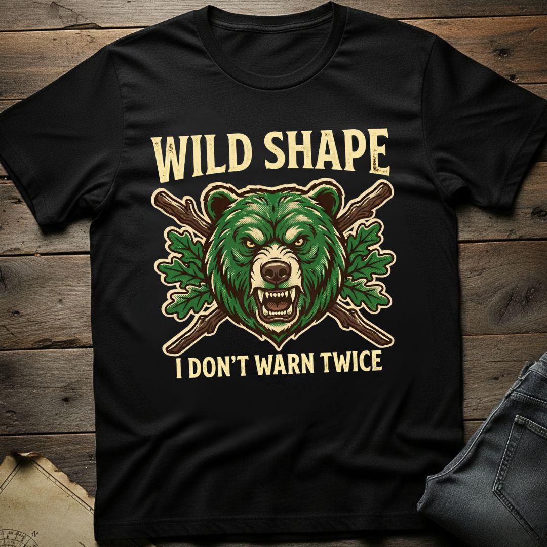 I Don't Warn Twice T-Shirt