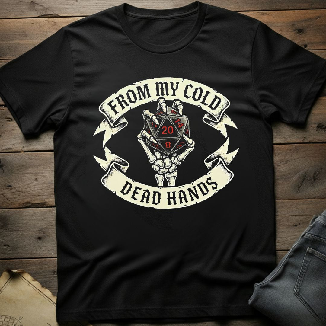 From My Cold Dead Hands T-Shirt