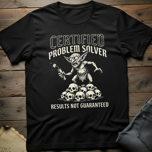 Certified Problem Solver T-Shirt