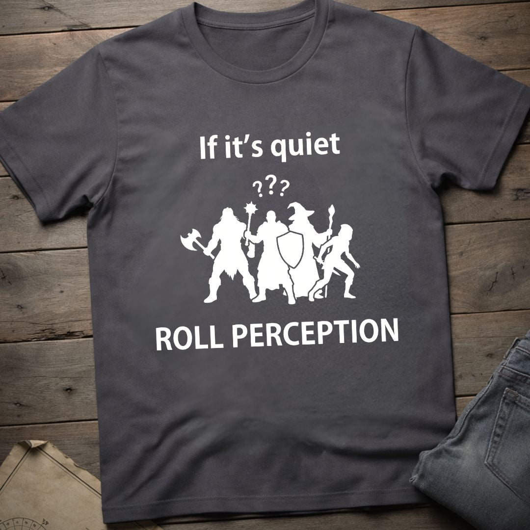 If it's quiet T-Shirt