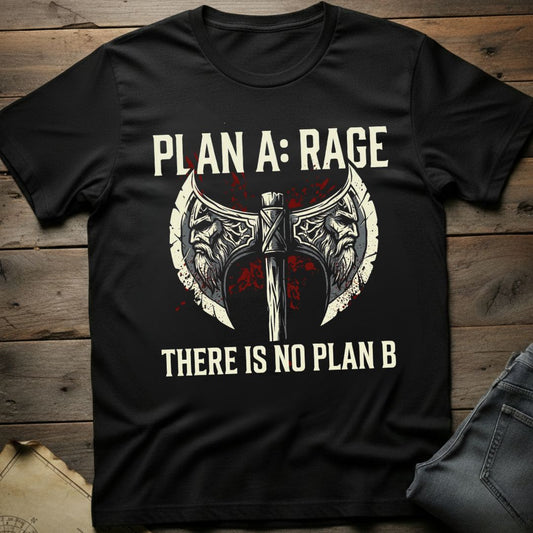 Plan A Rage T-Shirt
