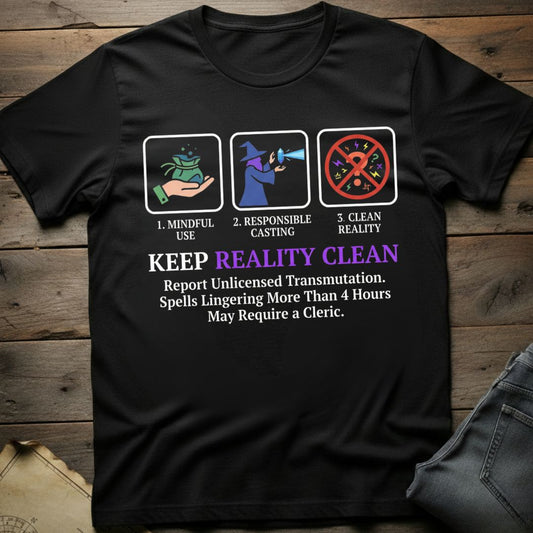 Keep Reality Clean T-Shirt