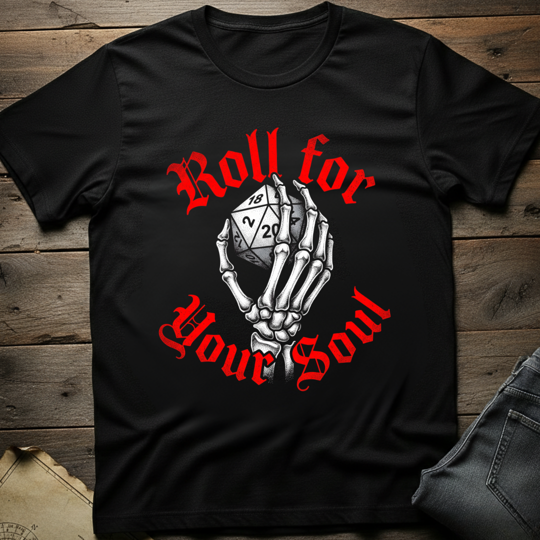 Roll For Your Soul T-Shirt