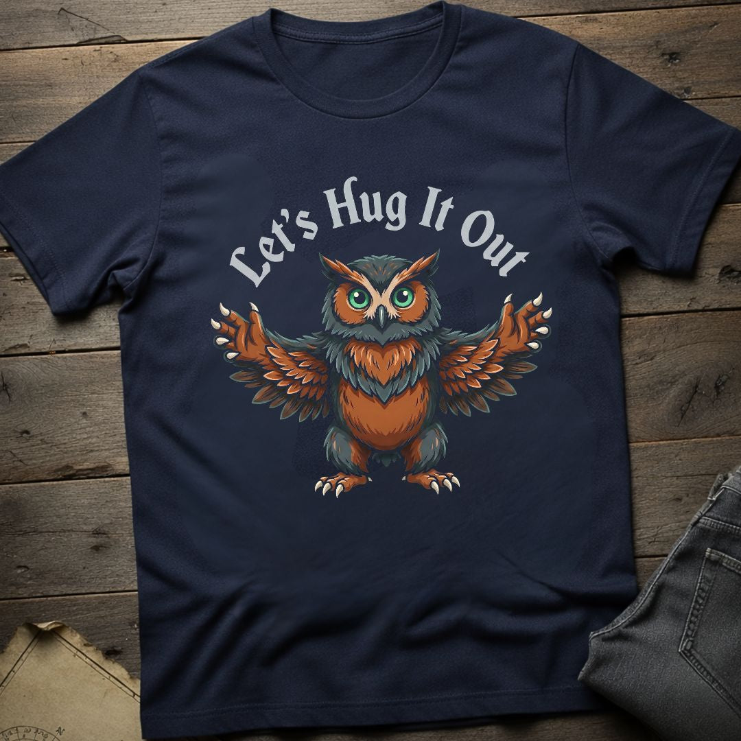 Let's Hug It Out T-Shirt