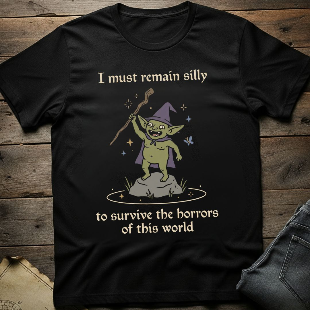 I Must Remain Silly  T-Shirt