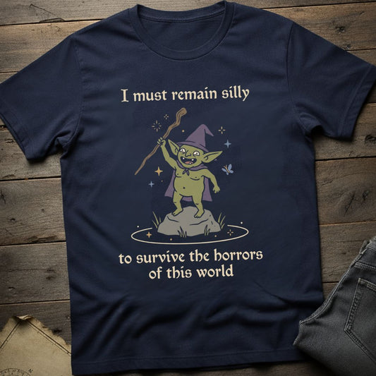 I Must Remain Silly  T-Shirt