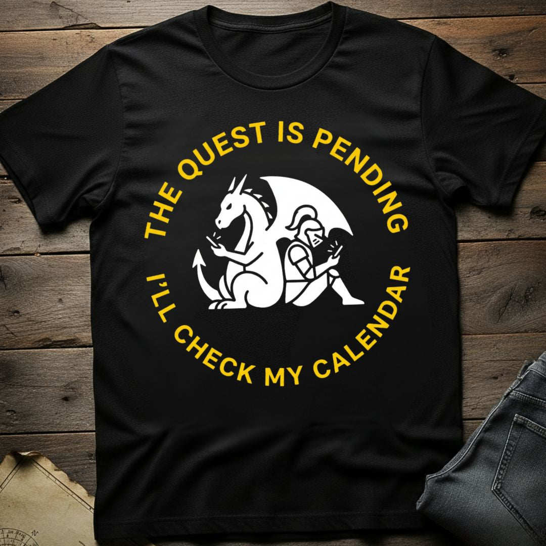 Quest is Pending T-Shirt