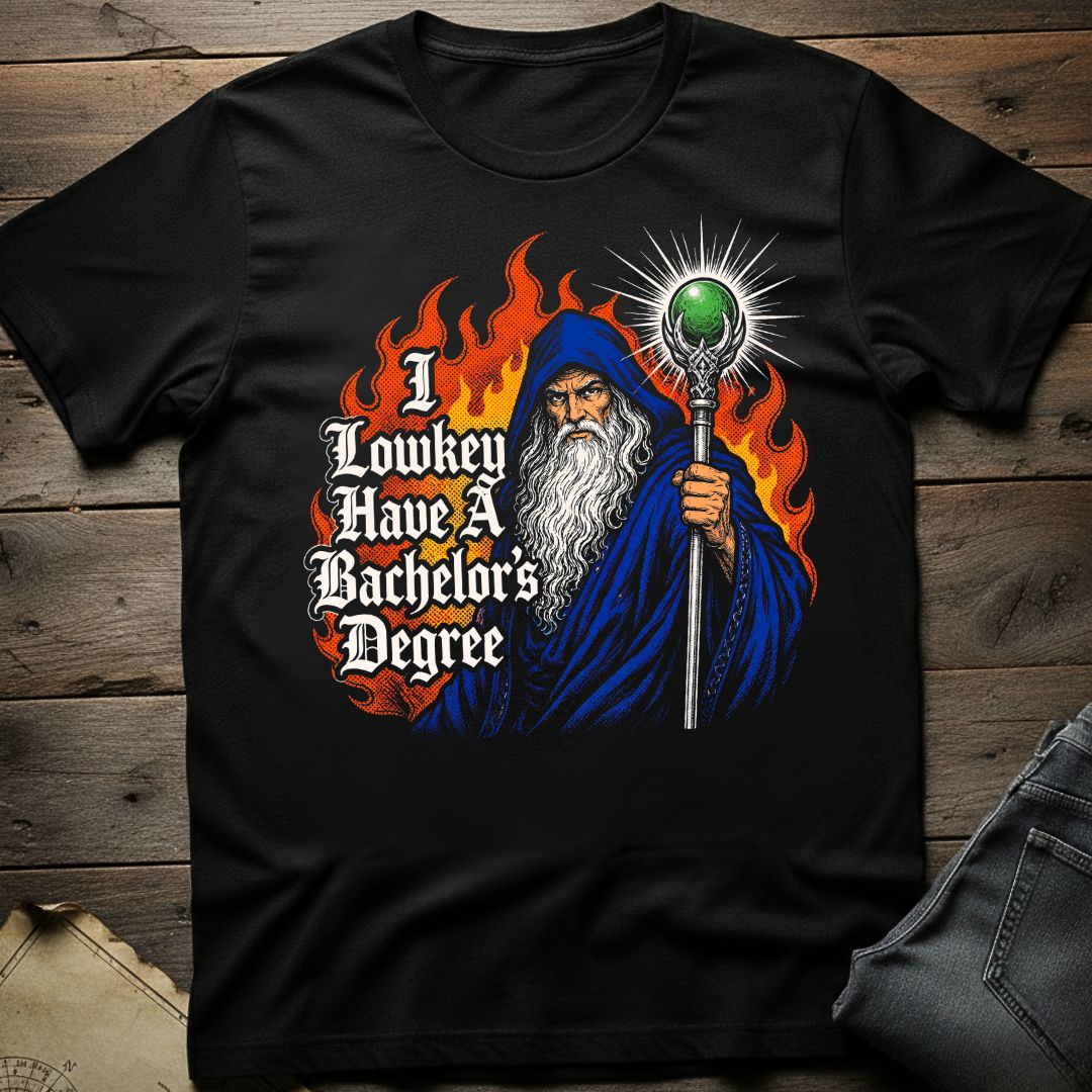 Low Key Bachelor's Degree T-Shirt