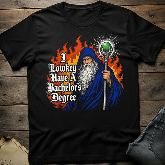 Low Key Bachelor's Degree T-Shirt