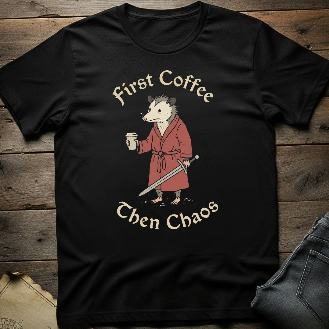 Coffee Then Chaos T-Shirt