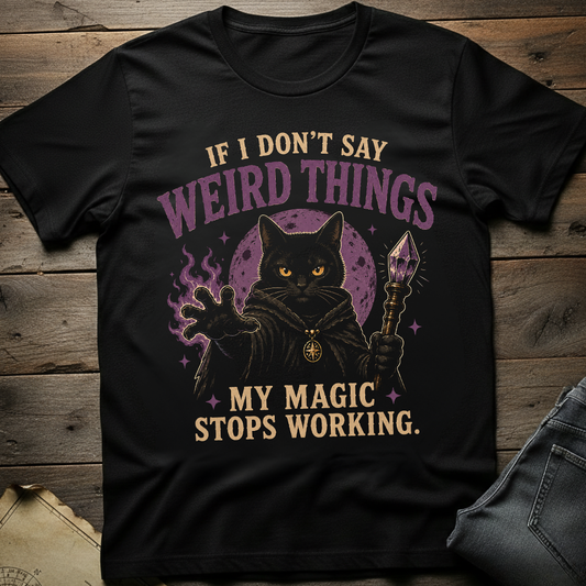 Say Weird Things T-Shirt