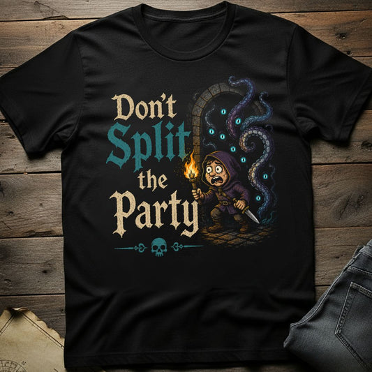 Don't Split the Party T-Shirt