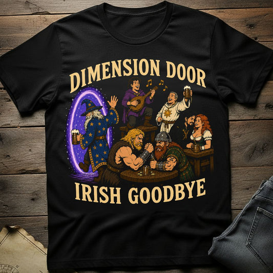 Irish Goodbye T-Shirt