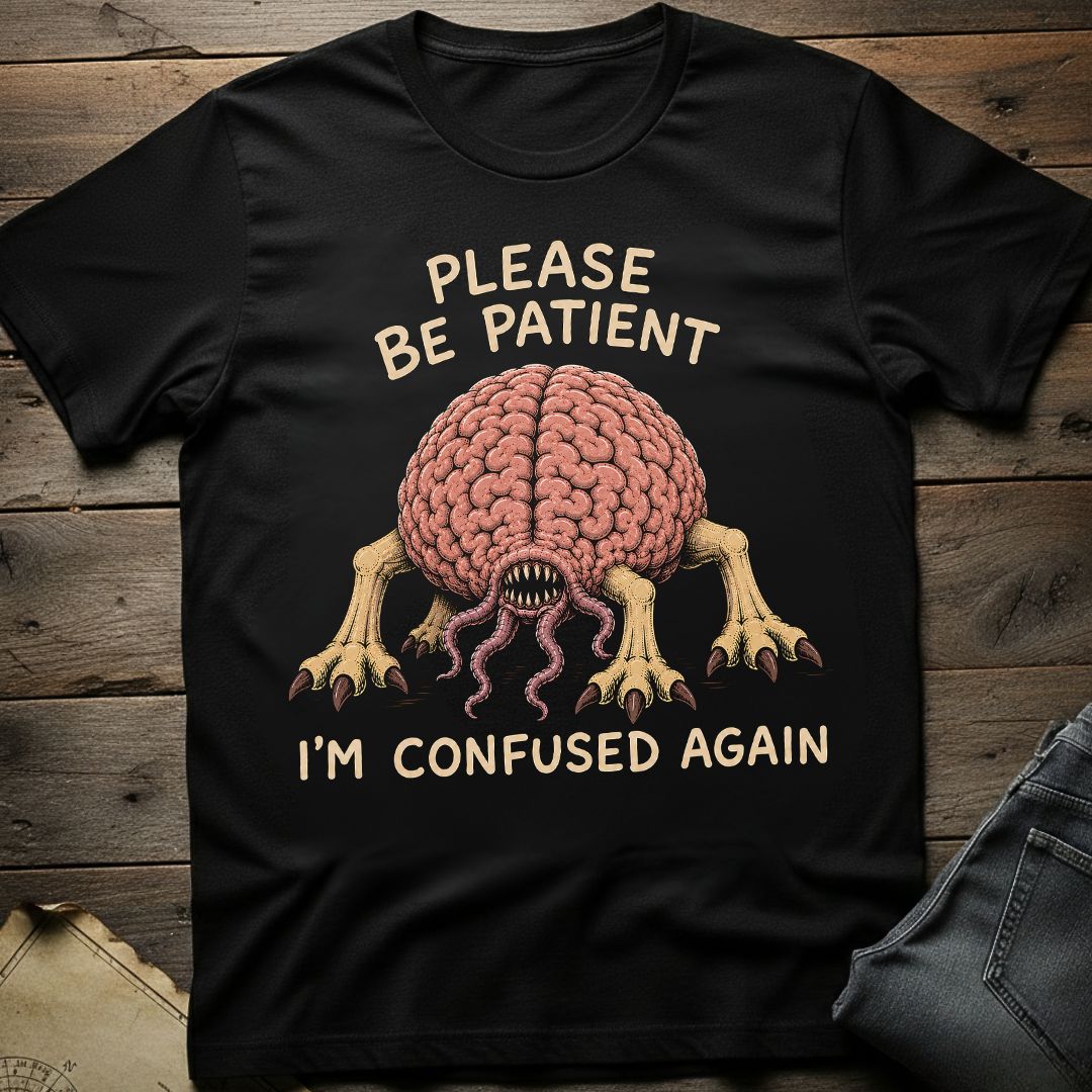 I'm Confused Again T-Shirt