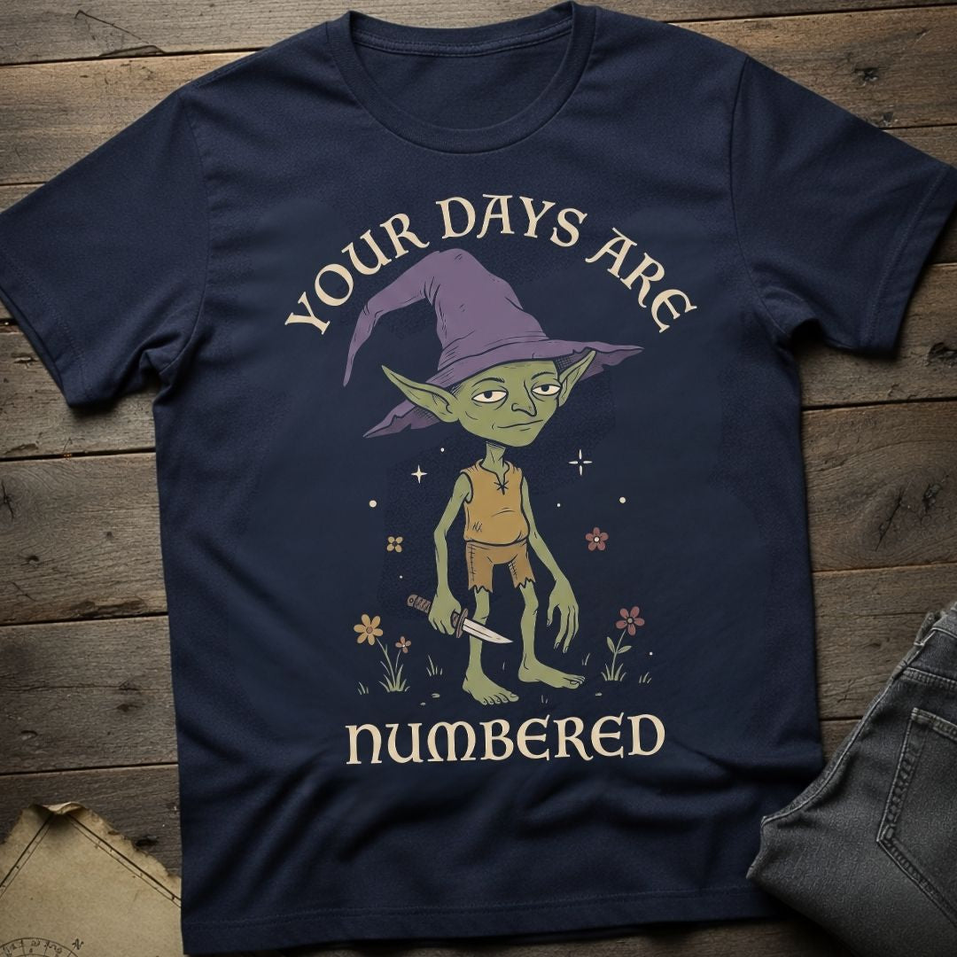 Your Days Are Numbered T-Shirt