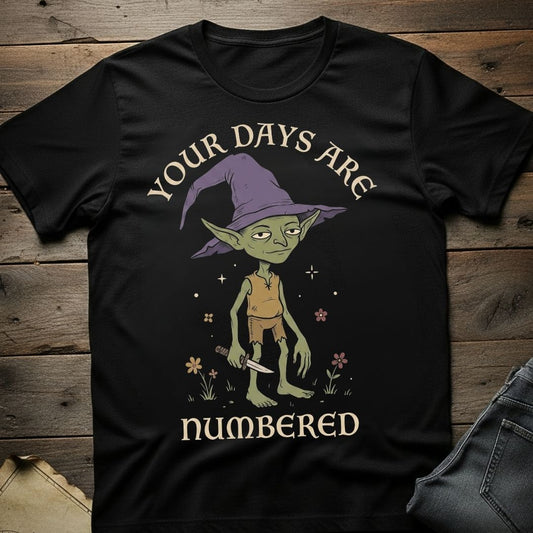 Your Days Are Numbered T-Shirt