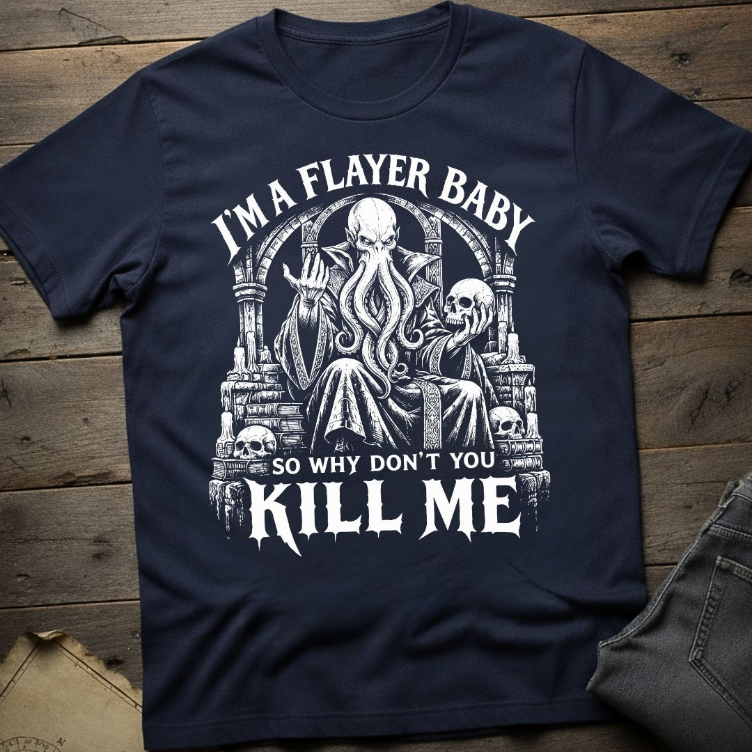 I'm A Flayer Baby T-Shirt