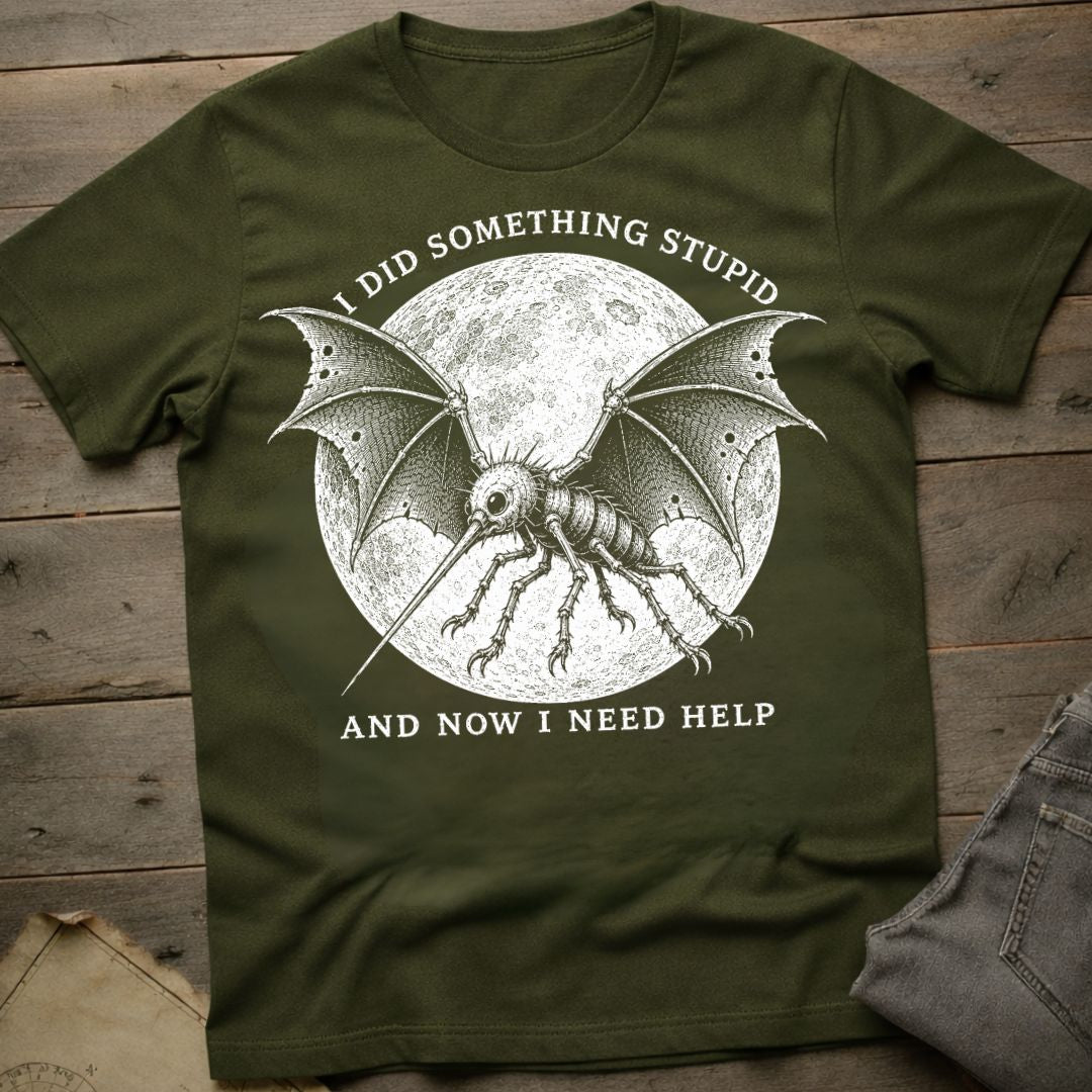 Did Something Stupid  T-Shirt