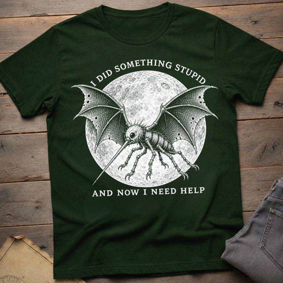 Did Something Stupid  T-Shirt