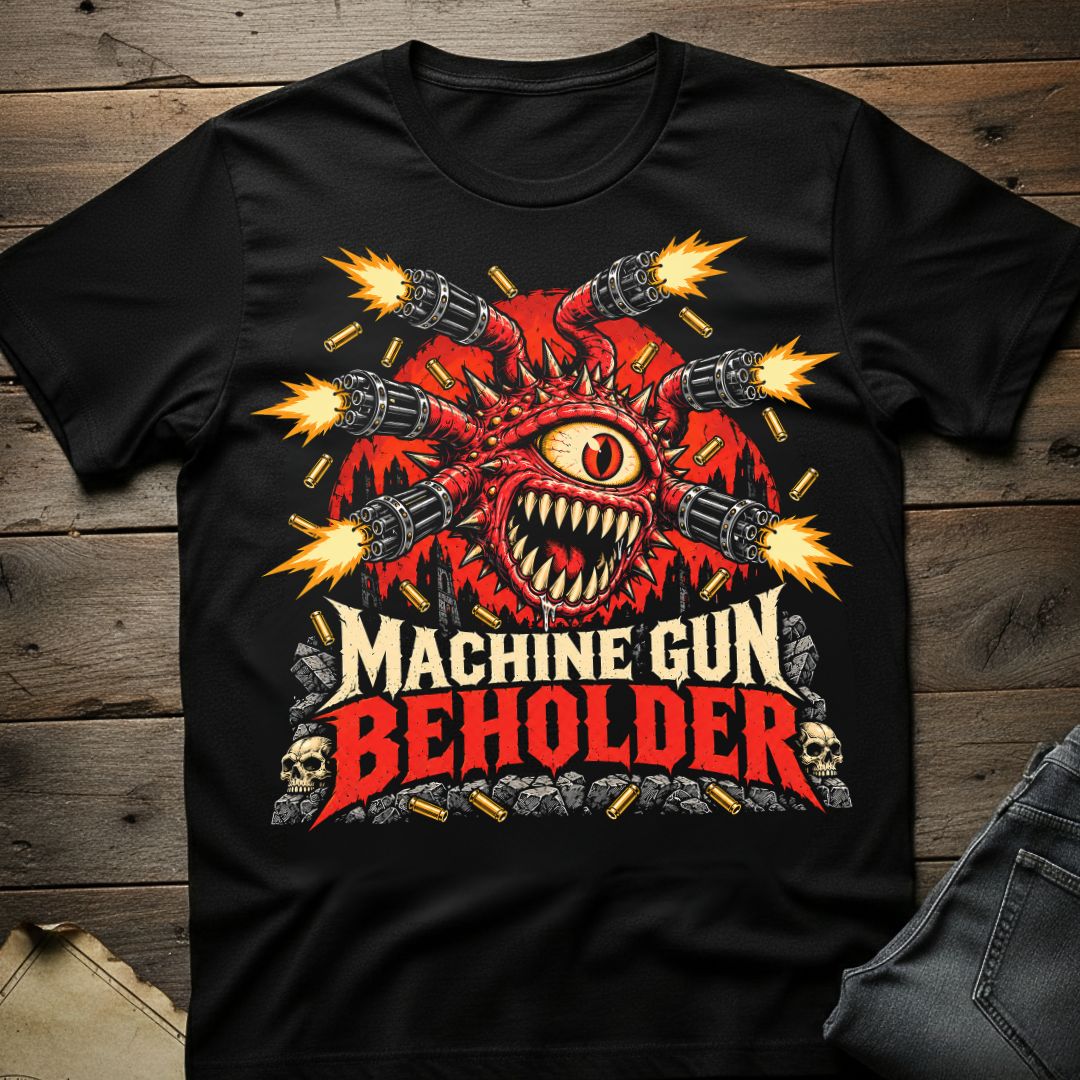 Machine Gun Beholder  T-Shirt